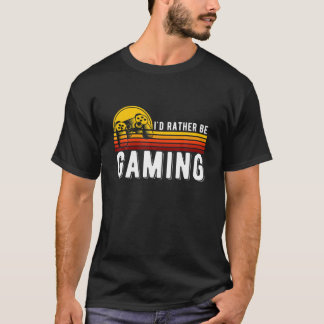 Retro Video Gamer I'd Rather Be Gaming Vintage Gam T-Shirt