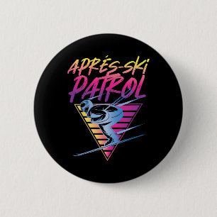 Retro Vintage 80s Apres Ski Patrol 2 Inch Round Button