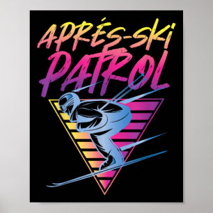 Retro Vintage 80s Apres Ski Patrol  Poster