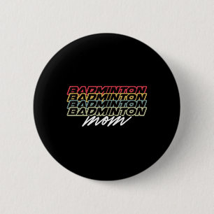 Retro Vintage 80s Badminton Mom Funny Mothers Day 2 Inch Round Button