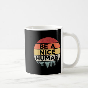 Retro Vintage Be A Nice Human  Coffee Mug