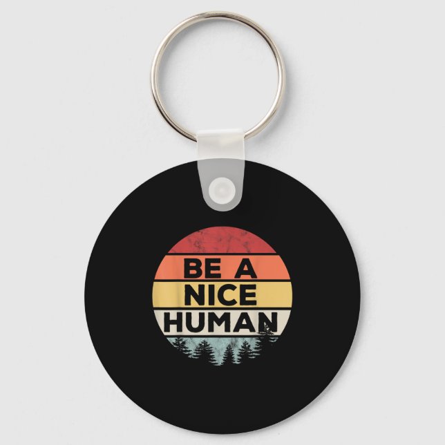 Retro Vintage Be A Nice Human  Keychain (Front)