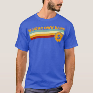 Retro Vintage Be Your Own Bank Bitcoin T-Shirt