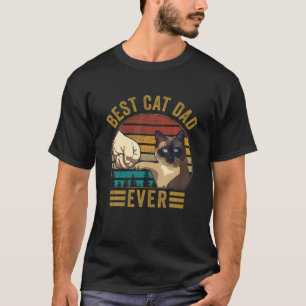 Retro Vintage Best Cat Dad Ever Fathers Day Siames T-Shirt