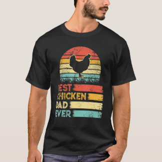 Retro Vintage Best Chicken Dad Ever Animals Lover T-Shirt
