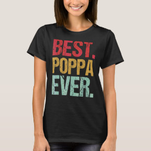 Retro Vintage Best Poppa Ever New Papa Life Father T-Shirt