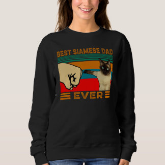 Retro Vintage Best Siamese Cat Dad Ever Fist Bump Sweatshirt