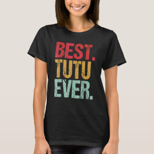 Retro Vintage Best Tutu Ever New Papa Life Fathers T-Shirt