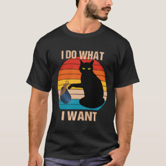 Retro Vintage Cat Do What I Want Cat Lover Meow Re T-Shirt