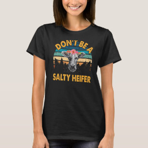 Retro Vintage Country Sayings Heifer Dont Be A Sal T-Shirt