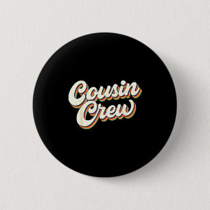 Retro Vintage Cousin Crew Family Matching Funny Co 2 Inch Round Button