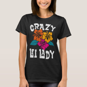 Retro Vintage Crazy Lei Lady Hawaiian Flower T-Shirt