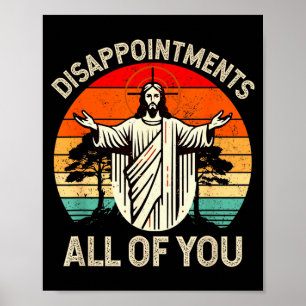 Retro Vintage Disappointment All Of You Christian  Poster