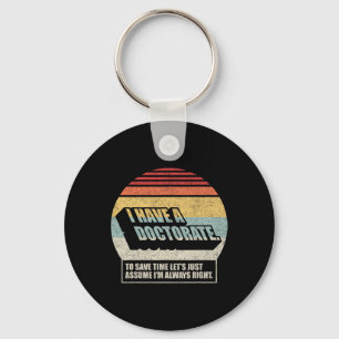 Retro Vintage Doctorate Graduation Phd I Have A Do Keychain
