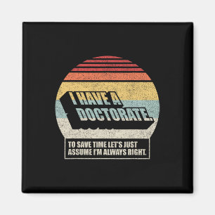 Retro Vintage Doctorate Graduation Phd I Have A Do Magnet