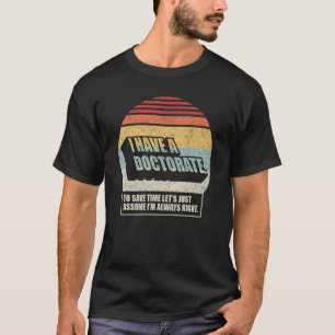 Retro Vintage Doctorate Graduation Phd I Have A Do T-Shirt