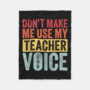Retro Vintage Don't Make Me Use My Teacher Voice Fleece Blanket