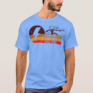 Retro Vintage Electricity Will Kill You T-Shirt