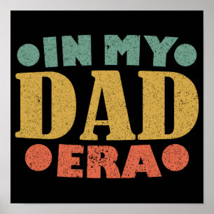 Retro Vintage Father's Day In My Dad Era Poster