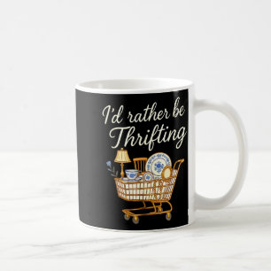 Retro Vintage Funny I’d Rather Be Thrifting Coffee Mug