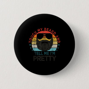 Retro Vintage Funny Touch My Beard And Tell Me I'm 2 Inch Round Button