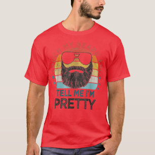 Retro Vintage Funny Touch My Beard And Tell Me Ix2 T-Shirt
