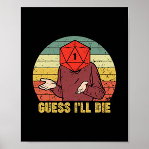 Retro Vintage Gaming Funny Guess I'll Die Dice Rpg Poster