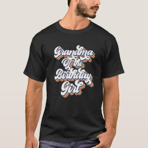 Retro Vintage Grandma Of the Birthday Girl Matchin T-Shirt