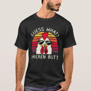 Retro Vintage Guess What Chicken Butt T-Shirt