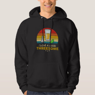 Retro Vintage I Love A Good Threesome  Tequila Hoodie