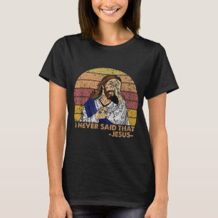 Retro Vintage I Never Said That Christian Church J T-Shirt