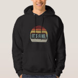Retro Vintage It's Fine Passive Aggressive Text Me Hoodie<br><div class="desc">Retro Vintage It's Fine Passive Aggressive Text Message</div>