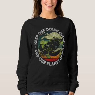 Retro Vintage Keep Our Ocean Clean Save Sea Animal Sweatshirt