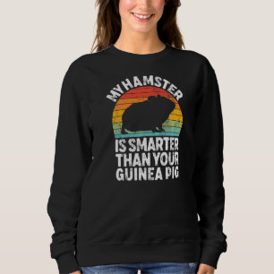 Retro Vintage My Hamster Is Smarter Than Your Guin Sweatshirt