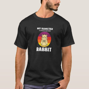 Retro Vintage My Hamster is Smarter than Your Rabb T-Shirt