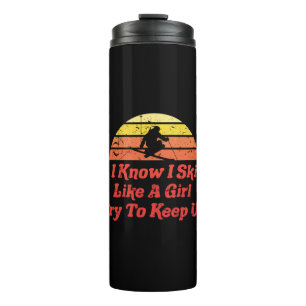 Retro Vintage Snow 80s Ski Ski Like A Girl Try To Thermal Tumbler