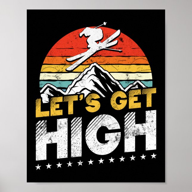 Retro Vintage Snow Ski Let's Get High Poster (Front)