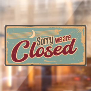 Retro Vintage "Sorry we are closed "sign Window Cling