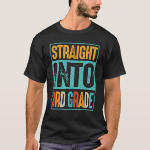 Retro Vintage Straight Into 3rd Grade Back To Scho T-Shirt
