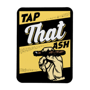 RETRO VINTAGE TAP DAT ASH FUNNY CIGAR QUOTE MAGNET