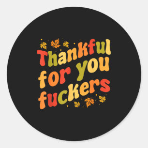 Retro Vintage Thankful For You Forers Funny Thanks Classic Round Sticker
