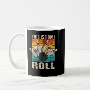Retro Vintage This Is How I Roll Bowling Bowler Bo Coffee Mug