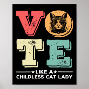 Retro Vote Like A Childless Cat Lady Vote Presiden Poster