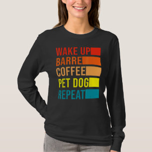 Retro Wake Up Barre Coffee Dog Ballet Yoga Gym Fit T-Shirt