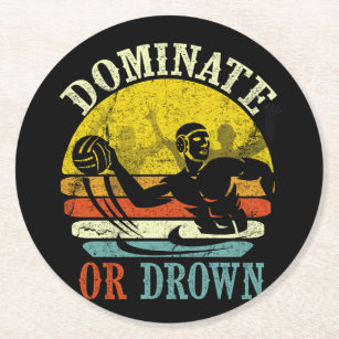 Retro Water Polo Dominate Or Drown Round Paper Coaster