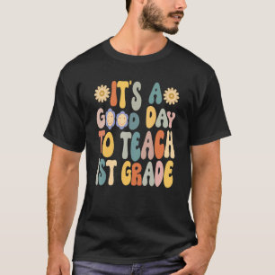 Retro Wavy Groovy 60s It's A Good Day To Teach 1st T-Shirt