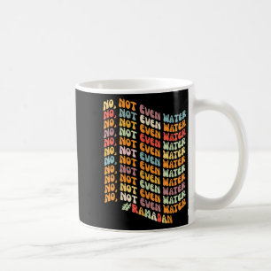 Retro Wavy Ramadan Not Even Water Intermittent Fas Coffee Mug