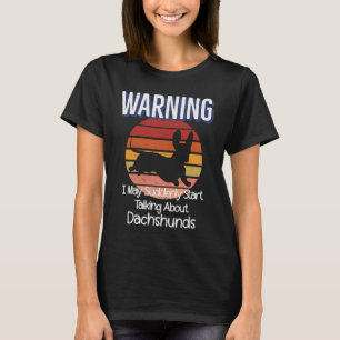 Retro Weiner Dog  Warning Quote Retro  Dachshund T-Shirt