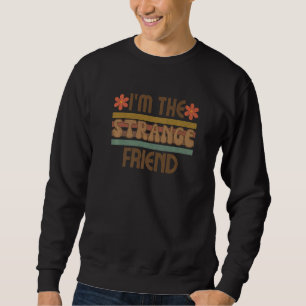 Retro Weird Antisocial Strange Teen Teenager Tween Sweatshirt