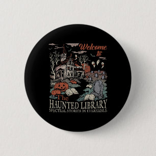 Retro Welcome To The Haunted Library Book Lovers H 2 Inch Round Button